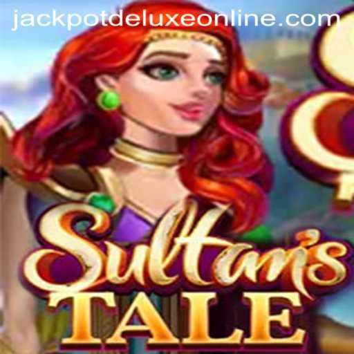 Sultanstale: A Captivating Journey into the World of JackpotDeluxe